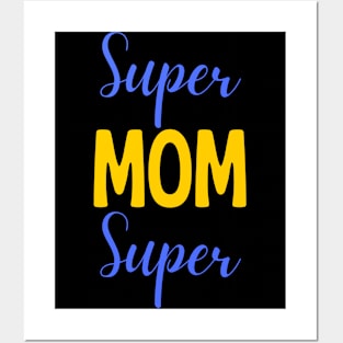 Super mom, super artist, super tired Posters and Art